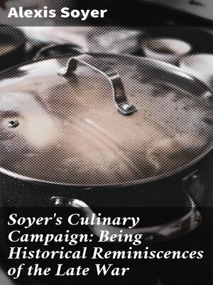 cover image of Soyer's Culinary Campaign